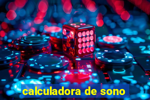 calculadora de sono